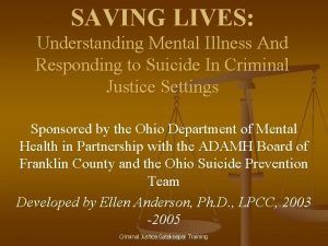 SAVING LIVES Understanding Mental Illness And Responding to