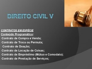 DIREITO CIVIL V CONTRATOS EM ESPCIE Contedo Programtico