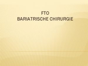 FTO BARIATRISCHE CHIRURGIE OBESITAS Nederland 1 0 1