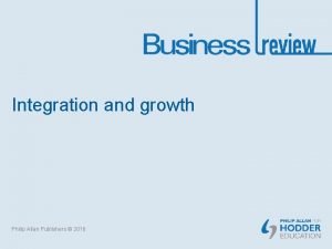 Integration and growth Philip Allan Publishers 2016 What