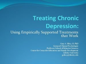 Treating Chronic Depression Using Empirically Supported Treatments that