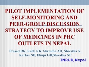 PILOT IMPLEMENTATION OF SELFMONITORING AND PEERGROUP DISCUSSION STRATEGY