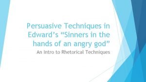 Sinners in the hands of an angry god persuasive techniques