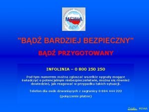 BD BARDZIEJ BEZPIECZNY BD PRZYGOTOWANY INFOLINIA 0 800