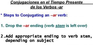 El tiempo presente de los verbos ar