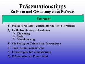 Prsentationstipps Zu Form und Gestaltung eines Referats bersicht