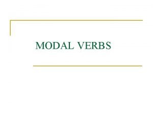 Quais são as características gerais dos modal verbs