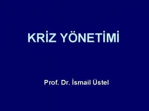 KRZ YNETM Prof Dr smail stel Kriz Deyince