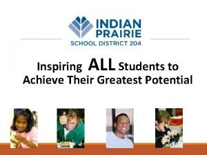 Inspiring ALL Students to Achieve Their Greatest Potential