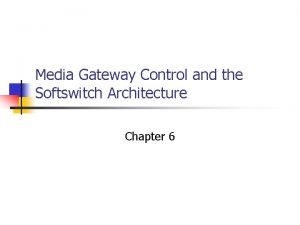 Media gateway architecture