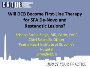 Will DCB Become FirstLine Therapy for SFA DeNovo