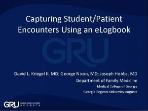 Capturing StudentPatient Encounters Using an e Logbook David