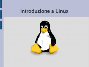 Introduzione a Linux Il software Libero Un software