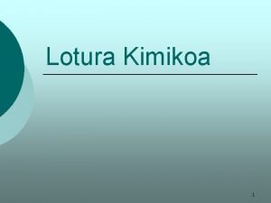 Lotura Kimikoa 1 Edukiak 1 1 Zergatik elkartzen