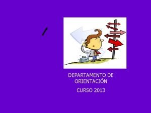 DEPARTAMENTO DE ORIENTACIN CURSO 2013 IES NUEVO MILENIO