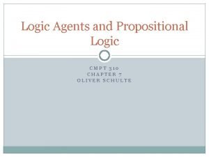 Logic Agents and Propositional Logic CMPT 310 CHAPTER