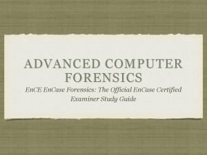 Advanced computer forensics