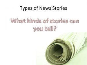 Types of news stories