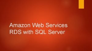 Amazon Web Services RDS with SQL Server Bio