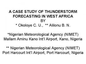 A CASE STUDY OF THUNDERSTORM FORECASTING IN WEST