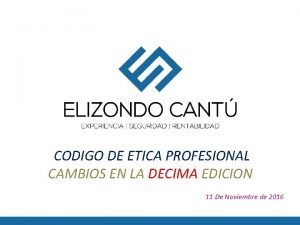 CODIGO DE ETICA PROFESIONAL CAMBIOS EN LA DECIMA