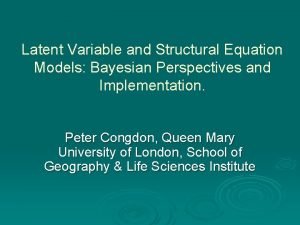 Latent Variable and Structural Equation Models Bayesian Perspectives