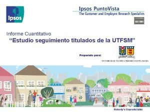 Informe Cuantitativo Estudio seguimiento titulados de la UTFSM