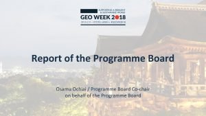Report of the Programme Board Osamu Ochiai Programme