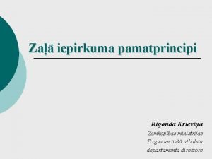 Za iepirkuma pamatprincipi Rigonda Krievia Zemkopbas ministrijas Tirgus