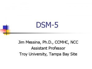 DSM5 Jim Messina Ph D CCMHC NCC Assistant