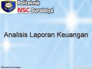 Analisis Laporan Keuangan Presented by Prasetyo Widyo Iswara