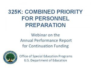 325 K COMBINED PRIORITY FOR PERSONNEL PREPARATION Webinar