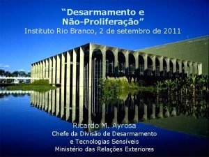 Desarmamento e NoProliferao Instituto Rio Branco 2 de