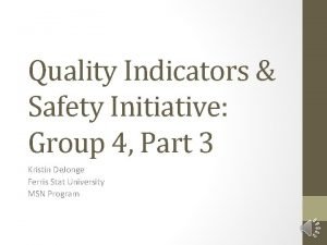 Quality Indicators Safety Initiative Group 4 Part 3