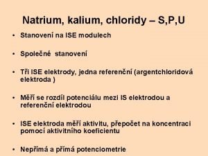 Natrium kalium chloridy S P U Stanoven na