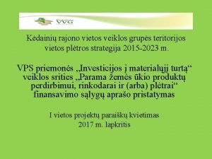 Kdaini rajono vietos veiklos grups teritorijos vietos pltros