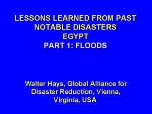 LESSONS LEARNED FROM PAST NOTABLE DISASTERS EGYPT PART