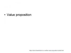 Value proposition https store theartofservice comthevaluepropositiontoolkit html Value