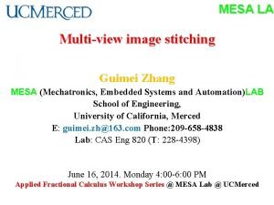MESA LAB LA Multiview image stitching Guimei Zhang