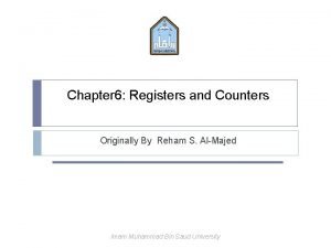 Chapter 6 Registers and Counters Originally By Reham