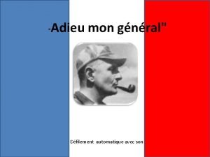 Adieu mon gnral Dfilement automatique avec son Grande