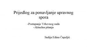 Prijedlog za ponavljanje upravnog spora Postupanje Vrhovnog suda