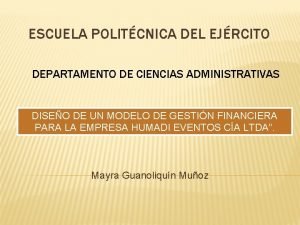 ESCUELA POLITCNICA DEL EJRCITO DEPARTAMENTO DE CIENCIAS ADMINISTRATIVAS