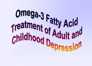 Omega3 Fatty Acid Treatment of Depressive Breakthrough During