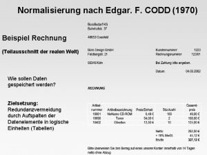 Normalisierung nach Edgar F CODD 1970 Beispiel Rechnung