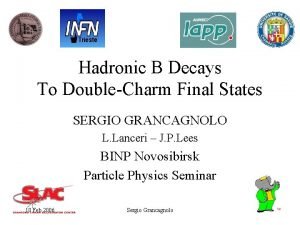 Hadronic B Decays To DoubleCharm Final States SERGIO