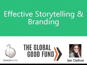 Effective Storytelling Branding Jen Dalton Introductions Name Company