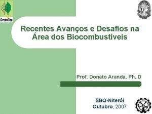 Recentes Avanos e Desafios na rea dos Biocombustveis