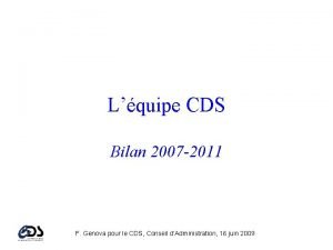 Lquipe CDS Bilan 2007 2011 F Genova pour
