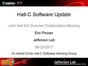 HallC Software Update Joint Hall AC Summer Collaboration